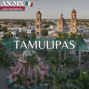 Acta de Nacimiento en Tamaulipas